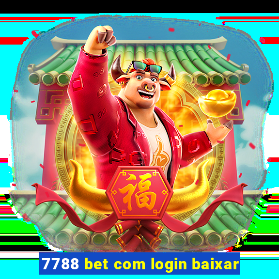 7788 bet com login baixar